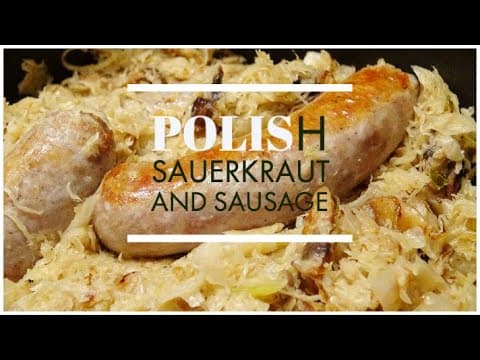Polish Sauerkraut and Sausage