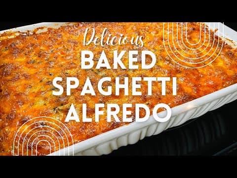 BAKED SPAGHETTI ALFREDO