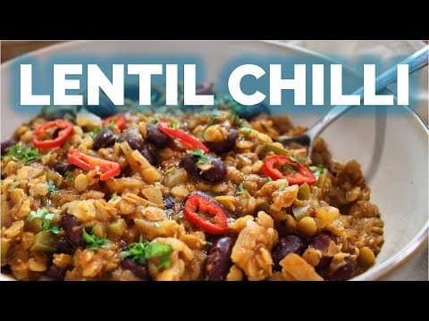 The Perfect Lentil Chilli for Vegetarians: Delicious and Nutritious