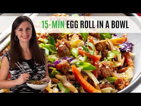 EGG ROLL IN A BOWL: Healthy, Easy 15-Minute Dinner