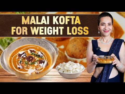 Malai Kofta Recipe for Weight Loss