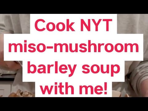 Cook Miso 🍄‍🟫Mushroom 🍄‍🟫Barley Soup with Me! NY Times Recipe 🤌