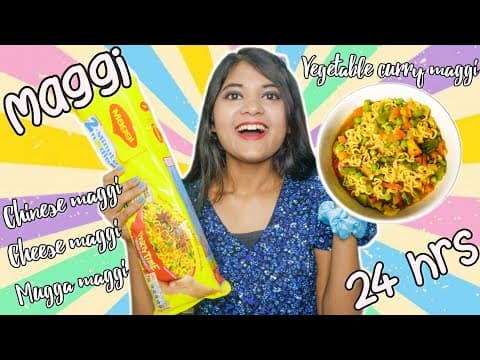 Eating Maggi For 24 Hours