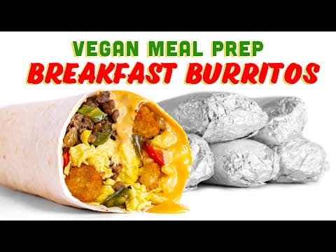 Freezer Friendly Meal Prep! Vegan BREAKFAST BURRITOS!
