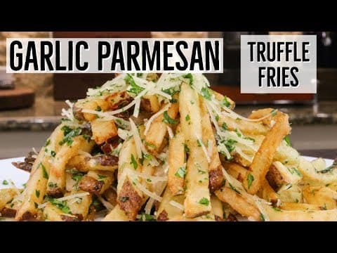 Garlic Parmesan Truffle Fries