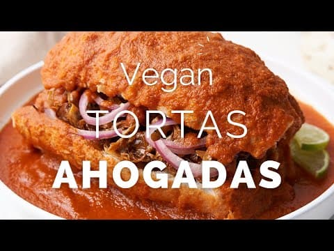 Tortas Ahogadas (Easy Vegan "Drowned" Sandwiches)