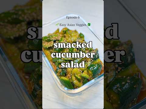 🌱Episode 6: Easy Asian Veggies 🥒 smacked cucumber salad 🌶️
