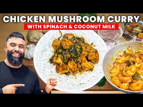 Chicken Mushroom curry with baby spinach