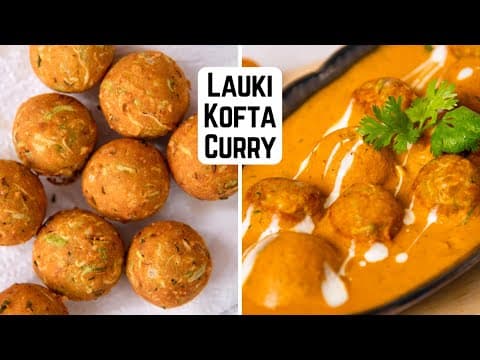 Lauki Kofta Curry