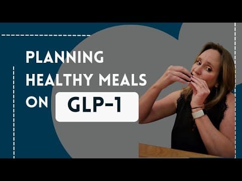 What to eat on GLP-1 Medication: Effortless Meal Planning