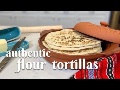HOW TO MAKE AUTHENTIC FLOUR TORTILLAS STEP-BY-STEP: Easy to follow recipe for soft, thick tortillas