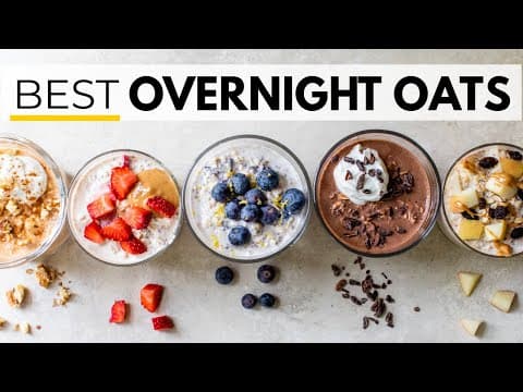 OVERNIGHT OATS 6 WAYS