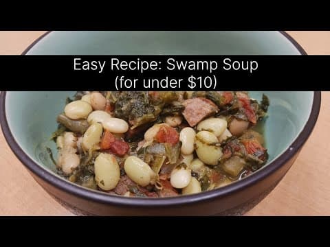Easy Recipe: Swamp Soup (for under $10)