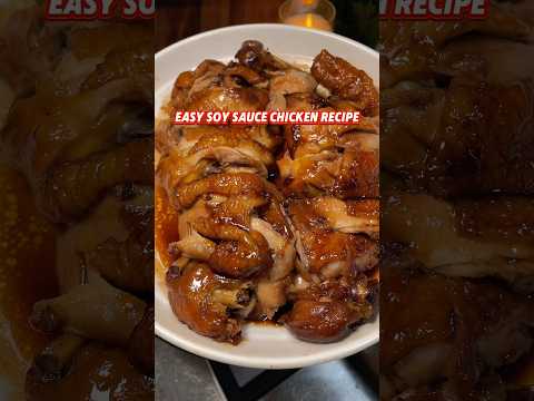 Easy Soy Sauce Chicken Recipe