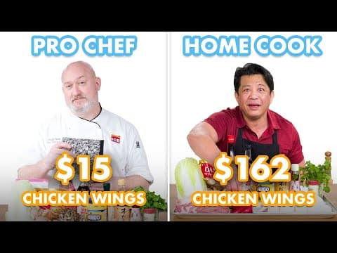 $162 vs $15 Chicken Wings: Pro Chef & Home Cook Swap Ingredients