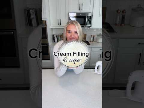 🙌🏻 Cream Filling for Crepes