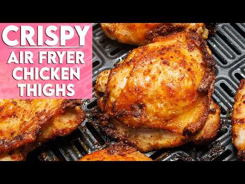 The BEST CRISPY Air Fryer Chicken Thighs Recipe