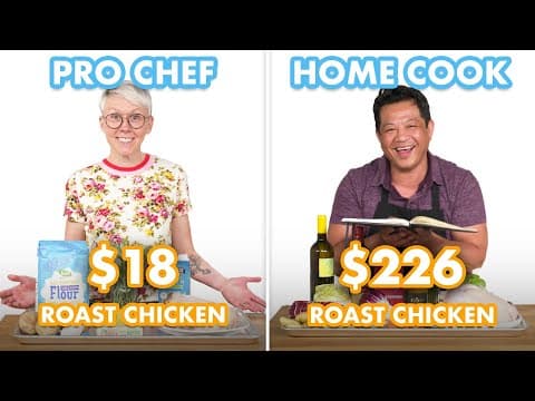 $226 vs $18 Roast Chicken Dinner: Pro Chef & Home Cook Swap Ingredients