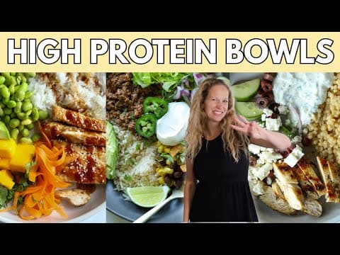 3 Healthy, High Protein Bowls You'll Want to Make on REPEAT!