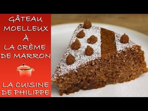 Gâteau moelleux à la crème de marron - Delicious French dessert with easy difficulty. Perfect recipe converted from YouTube video to PDF format.