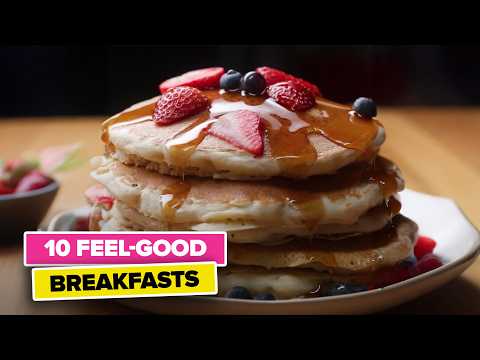 10 Feel-Good Breakfasts