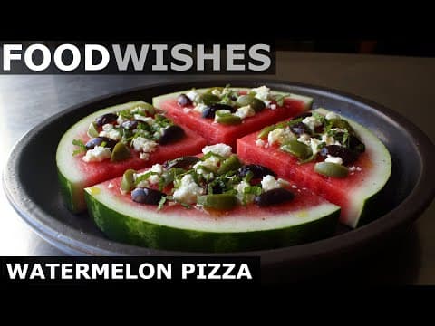 Watermelon Pizza - Food Wishes