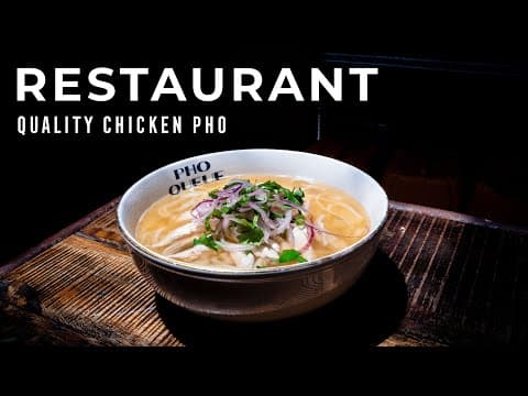 Restaurant Quality Chicken PHO at Home (a comprehensive guide with recipe)