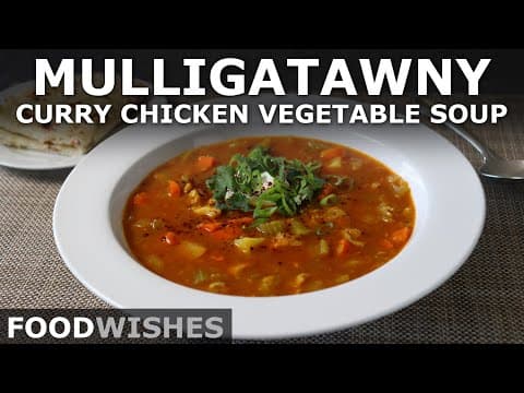 Mulligatawny Soup - Chicken & Vegetable Curry Soup - Food Wishes