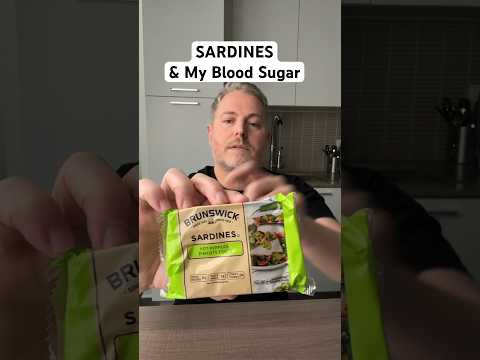 Sardines and my blood sugar.