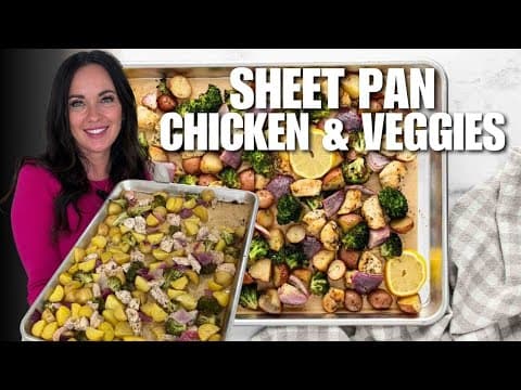 Quick Sheet Pan Chicken and Veggie Dinner