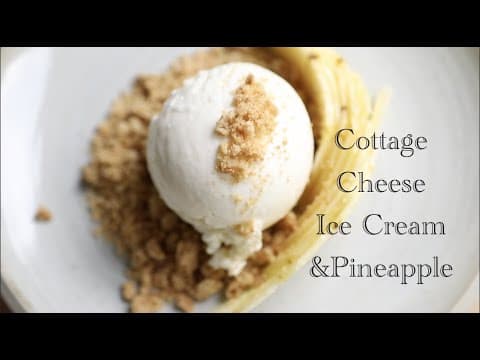 Cottage Cheese Ice Cream & Pineapple