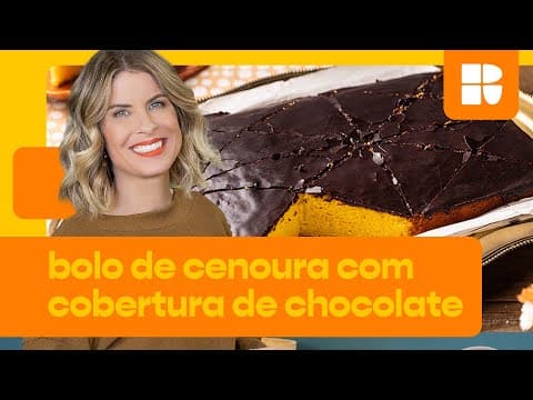 Bolo de Cenoura com Cobertura de Chocolate Crocante