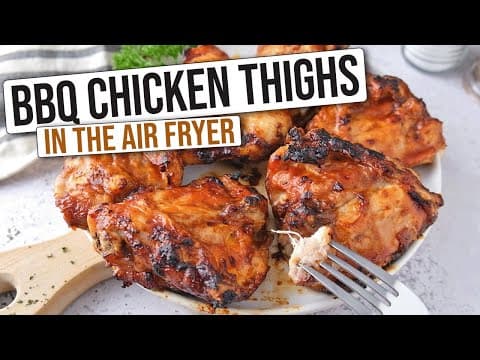 Crispy Air Fryer BBQ Chicken Thighs! [Easy Summer Recipe]