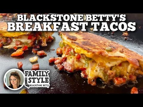 Blackstone Betty's Breakfast Tacos