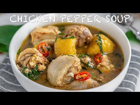 The perfect chicken pepper soup with plantain recipe