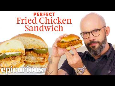 How Babish Makes His Perfect Fried Chicken Sandwich: Every Choice, Every Step
