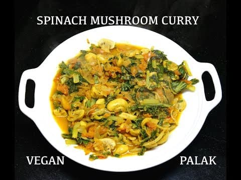 Spinach Mushroom Curry - Easy Vegan Recipes - Palak Fry