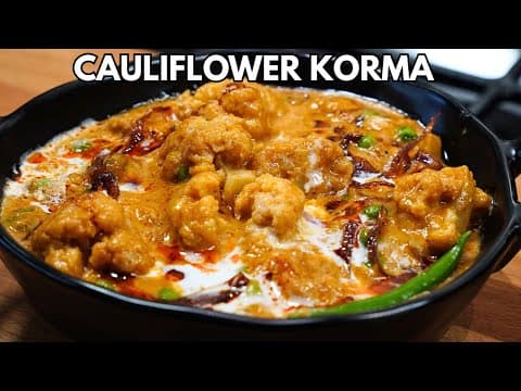 Cauliflower Korma - Delicious Indian main course with medium difficulty. Perfect recipe converted from YouTube video to PDF format.