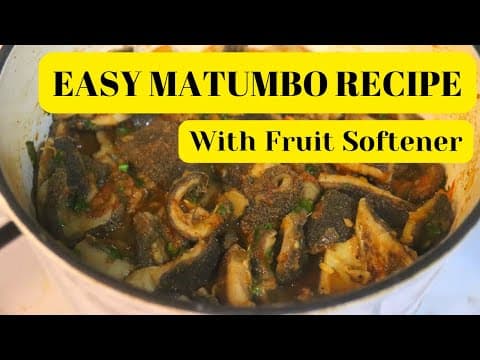 How to Make Matumbo with Natural Fruit Softener