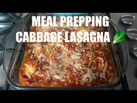 MEAL PREPPING~HIGH PROTEIN LOW CARB CABBAGE LASAGNA 🥬