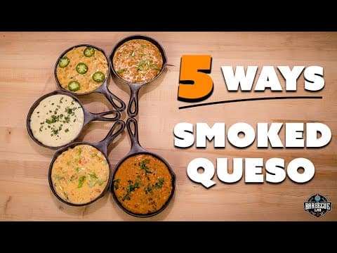 Smoked Queso 5 Ways
