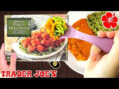 🇮🇳 Paneer Tikka Masala with Spinach Basmati Rice - Trader Joe’s Product Review