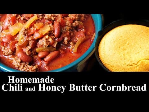 Homemade Chili and Honey Butter Cornbread Dinner