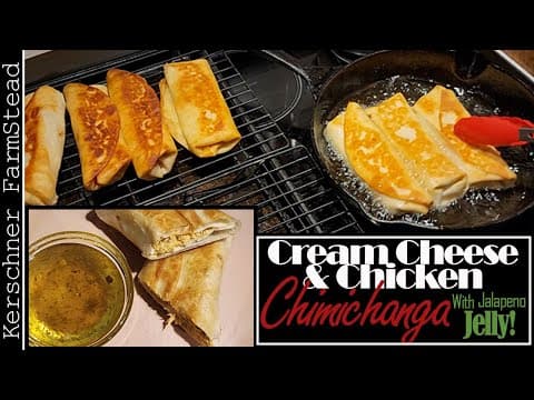 Cream Cheese and Chicken Chimichangas with Jalapeno Jelly!
