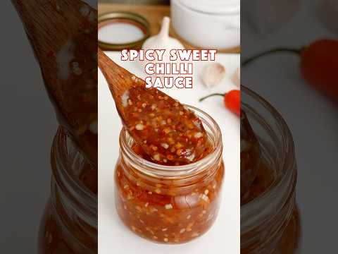 The best spicy sweet chilli sauce recipe you can make at home