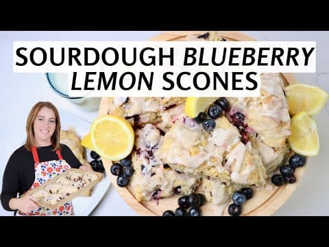 How To Make Sourdough Blueberry Lemon Scones 🍋🫐 From Scratch! - Easy NO FUSS Sourdough Recipe