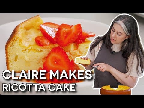 Claire Saffitz's Light Ricotta Cake with Macerated Strawberries