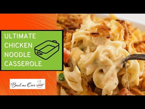 Ultimate Chicken Noodle Casserole