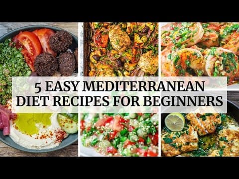 5 Easy Mediterranean Diet Recipes