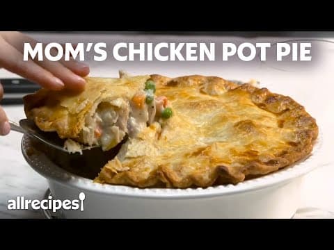 How to Make Mom's Chicken Pot Pie